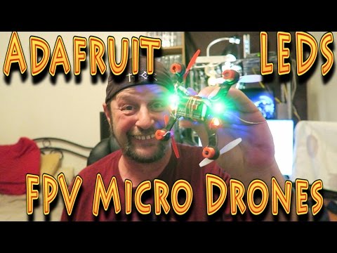 Review: Adafruit LEDS for Micro FPV Racing Drones!!! (01.11.2017) - UC18kdQSMwpr81ZYR-QRNiDg