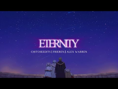 Frieren AMV || Eternity || Alex Warren