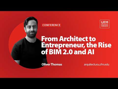 From Architect to Entrepreneur, the Rise of BIM 2.0 and AI | Oliver Thomas
