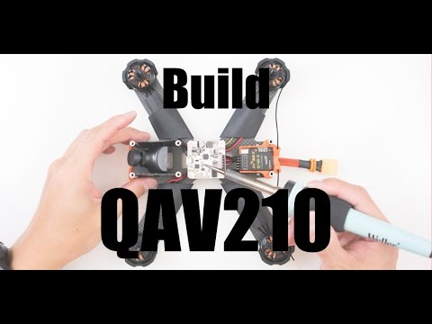 How to Build a Lumenier QAV210 - UCoS1VkZ9DKNKiz23vtiUFsg