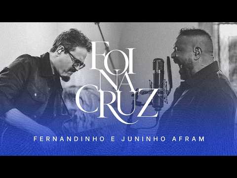 FOI NA CRUZ | Fernandinho e @juninhoafram (COMUNHÃO – FERNANDINHO EM CASA 2)