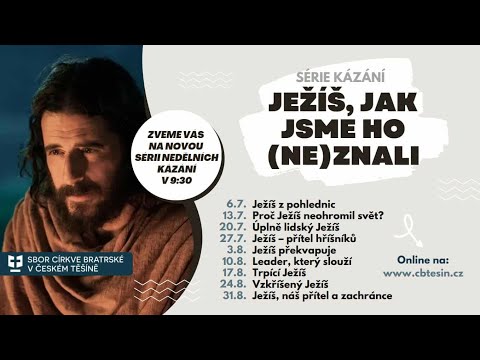 06.07.2025 - Bohoslužba - Kdo je tenhle Ješíš?