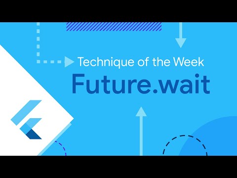 Future.wait (Technique of the Week)