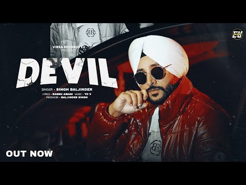 Devil | Singh Baljinder | B Tiwana | Babbu Amani | New Punjabi Song 2025 #newpunjabisong