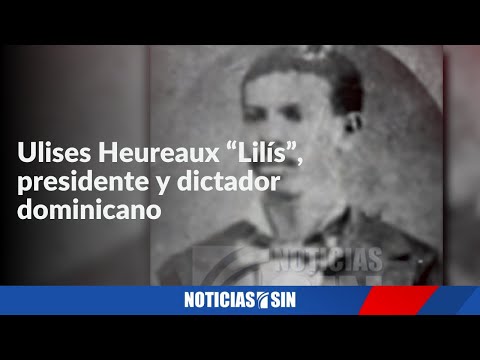La historia de Ulises Heureaux “Lilís”
