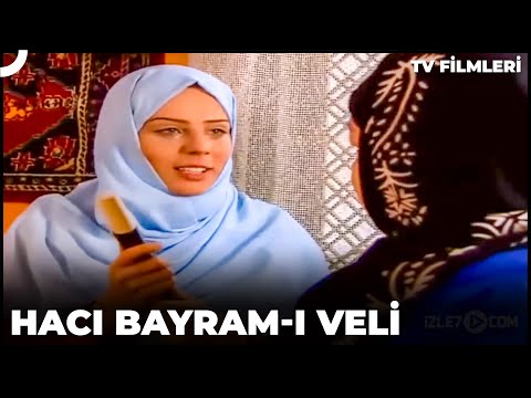 Hacı Bayram-ı Veli | Kanal 7 Tv Filmi