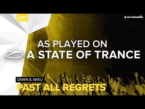 Dawn & Akku - Past All Regrets [A State Of Trance 794] **TUNE OF THE WEEK** - UCalCDSmZAYD73tqVZ4l8yJg