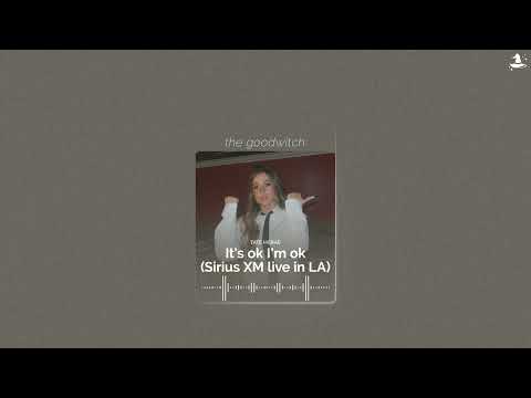 it's ok i'm ok - sirius xm live in la || tate mcrae || sped up