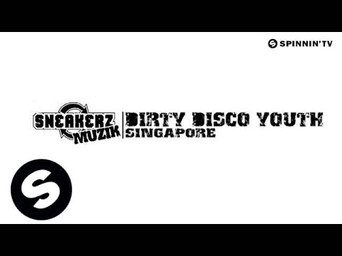 Dirty Disco Youth - Singapore (Available February 25) - UCpDJl2EmP7Oh90Vylx0dZtA