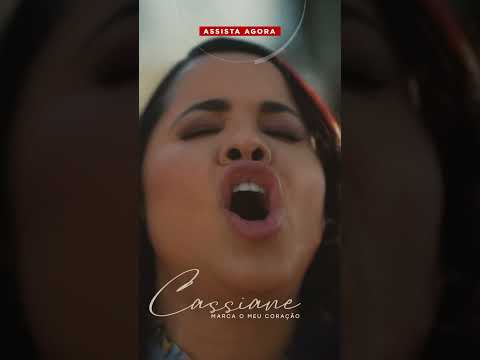 O novo clipe da Cassiane já está no ar! 