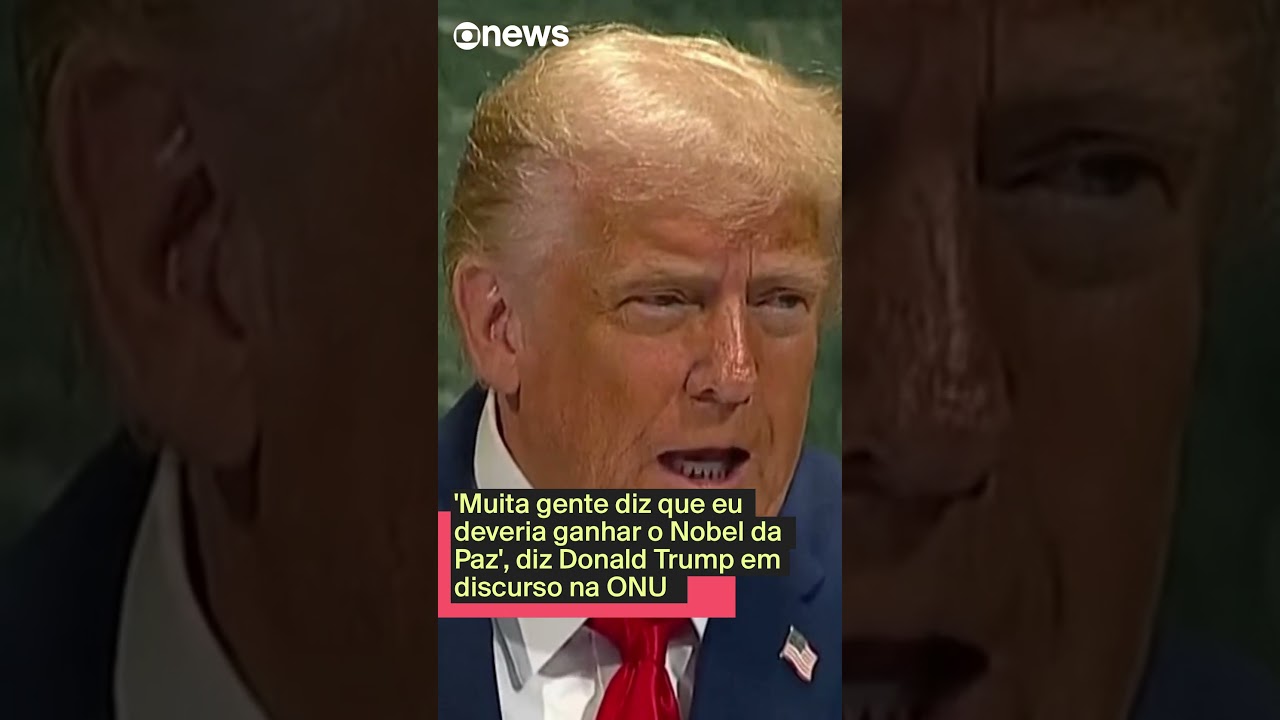 Muita gente diz que eu deveria ganhar o Nobel da Paz diz Trump na ONU