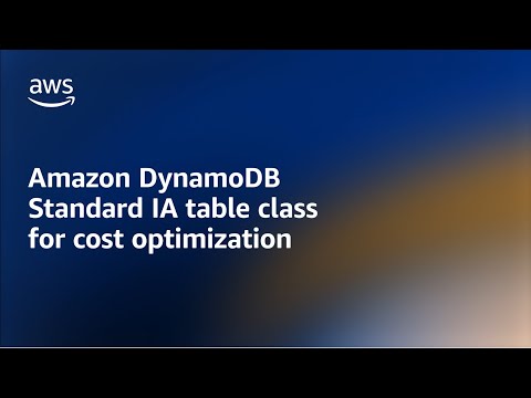 Amazon DynamoDB Standard IA table class for cost optimization | Amazon Web Services