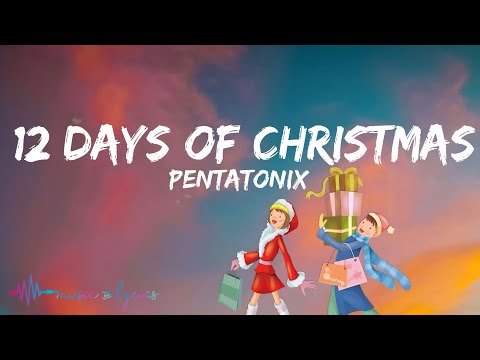 Pentatonix - 12 Days Of Christmas (Lyrics)