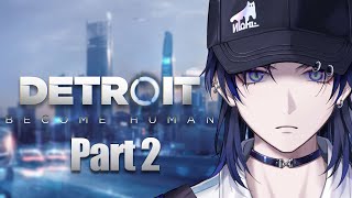 【Detroit: Become Human】＃2 アリスの笑顔を守り続けるデトロイト配信。【花籠つばさ / にじさんじ】