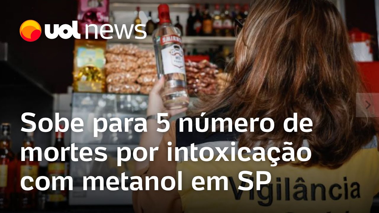 Metanol em bebidas sobe para 5 o número de mortes por intoxicação em SP afirma secretário da Saúde