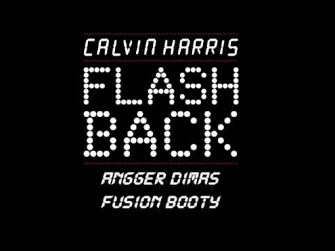 Calvin Harris- Flashback (Angger Dimas Fusion Booty)