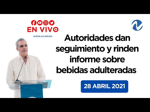 EN VIVO: Abinader y funcionarios dan seguimiento bebidas adulteradas rinden informe