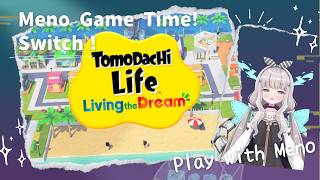 【MenoGame】Tomodachi Life Living the Dream【Ibuki Meno】