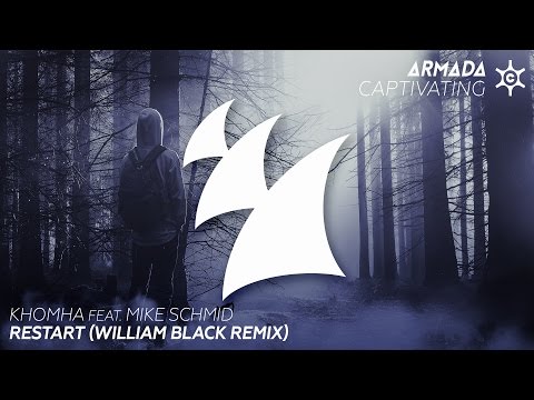 KhoMha feat. Mike Schmid - Restart (William Black Remix) - UCGZXYc32ri4D0gSLPf2pZXQ