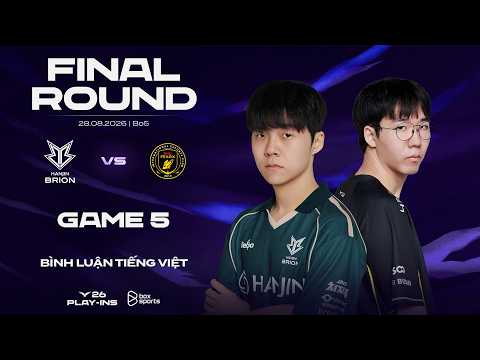 [28.08.2026] BRO vs BFX | Game 5 | Bình Luận Tiếng Việt | 2026 LCK Play-Ins Final Round
