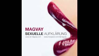 Magvay - Sexuelle Aufklaerung (Original Mix)