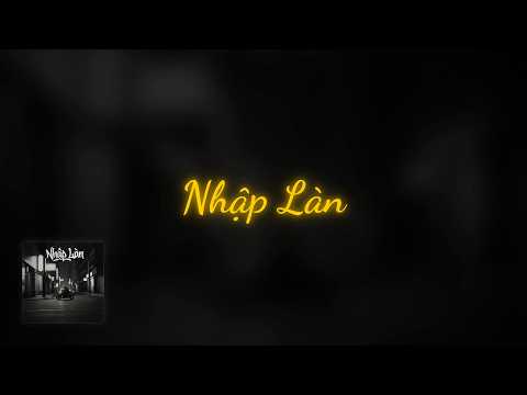 Nhập Làn - The 28th Byte - Official Lyric Video