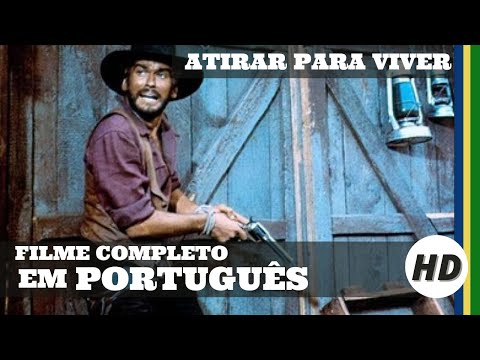Atirar para Viver | Faroeste | Filme Completo em Português