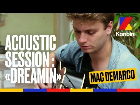 Mac DeMarco - "Dreamin" / Acoustic Session