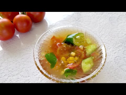 【夏野菜の冷たいスープ】 火を使わず30秒で完成！トマト・きゅうり・コーンの時短スープレシピ