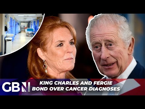 King Charles and Sarah Ferguson ‘bond’ over heartfelt letters after cancer diagnoses