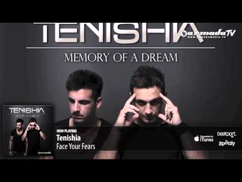 Tenishia - Face Your Fears ('Memory of a Dream' preview) - UCGZXYc32ri4D0gSLPf2pZXQ