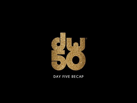 DW50 - Day Five Recap