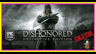 Vido-Test : Dishonored - Definitive Edition - ? Review- Anlisis y juego GRATIS ? en Epic Games!!!!!