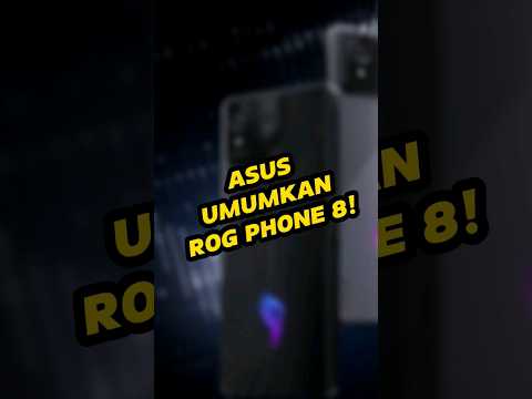 Asus umumkan ROG Phone 8!