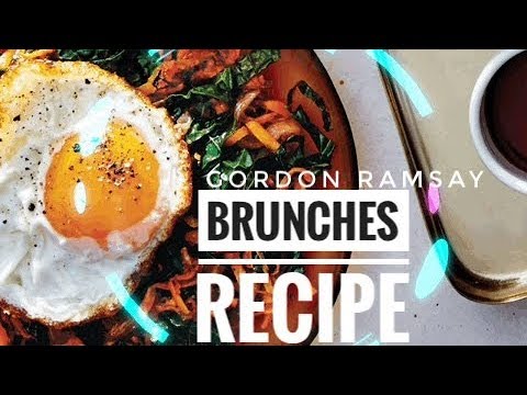 Excellent Brunches Recipe By Gordon Ramsay - Almost Anything - UCQ0sQoQdIO7wivm5QxItj4A