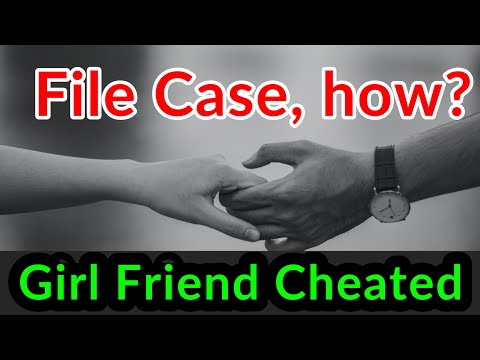 Girl Friend cheated then how to file case ?