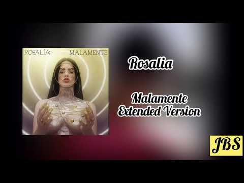 Rosalia - Malamente (Extended Version) Audio