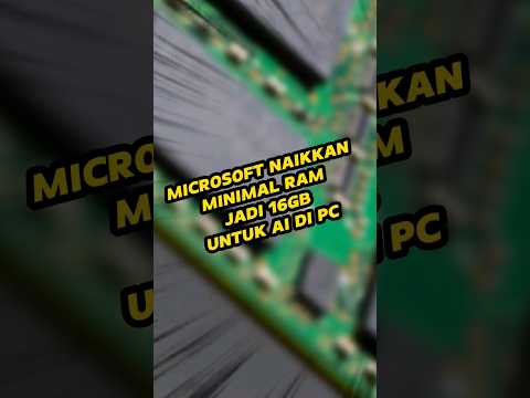 Microsoft naikan syarat minimal RAM untuk AI di PC