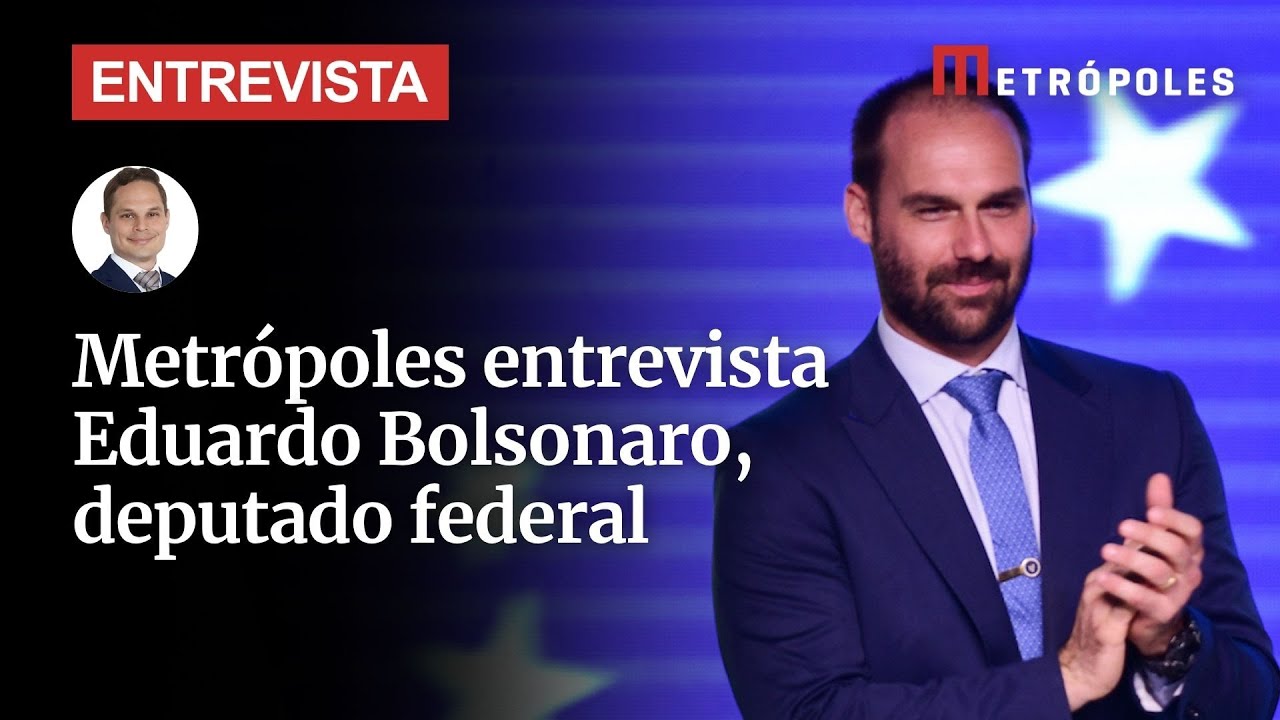 Metrópoles Entrevista Eduardo Bolsonaro deputado federal