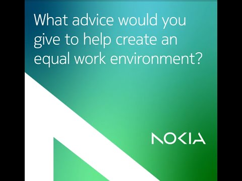 What advice would you give to help create an equal work environment? Women's Equality Day at Nokia