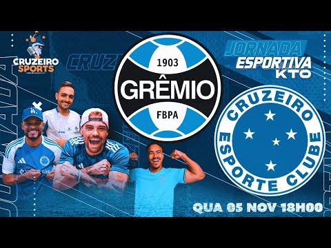 🔴 GRÊMIO X CRUZEIRO | 32ª RODADA BRASILEIRO | JORNADA ESPORTIVA KTO CRUZEIRO SPORTS | AO VIVO