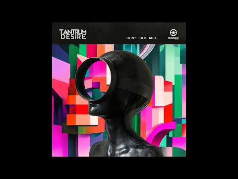 Tantrum Desire - Don't Look Back