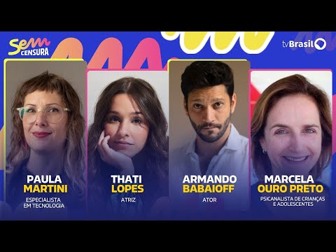 🔴 SEM CENSURA RECEBE THATI LOPES, ARMANDO BABAIOFF, PAULA MARTINI E MARCELA OURO PRETO