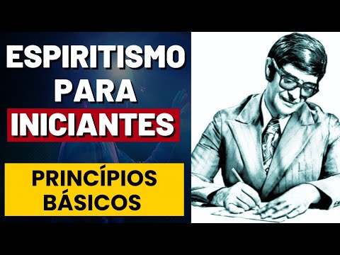 TOP 10 OS PRINCÍPIOS BÁSICOS DO ESPIRITISMO I Mensagem Espírita Para Você