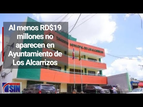 Al menos RD$19 millones no aparecen en Ayuntamiento de Los Alcarrizos, asegura alcalde