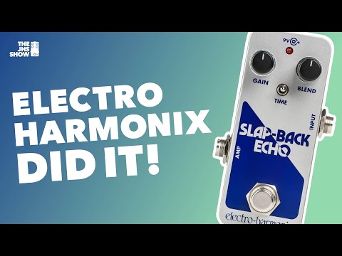 How Electro Harmonix Listened To Me And Reissued This Rarity! The Slap-Back Echo Delay