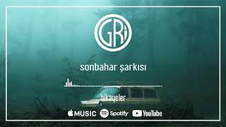GRİ - Sonbahar Şarkısı ( Yeni Albüm : Hikayeler , 2019 )