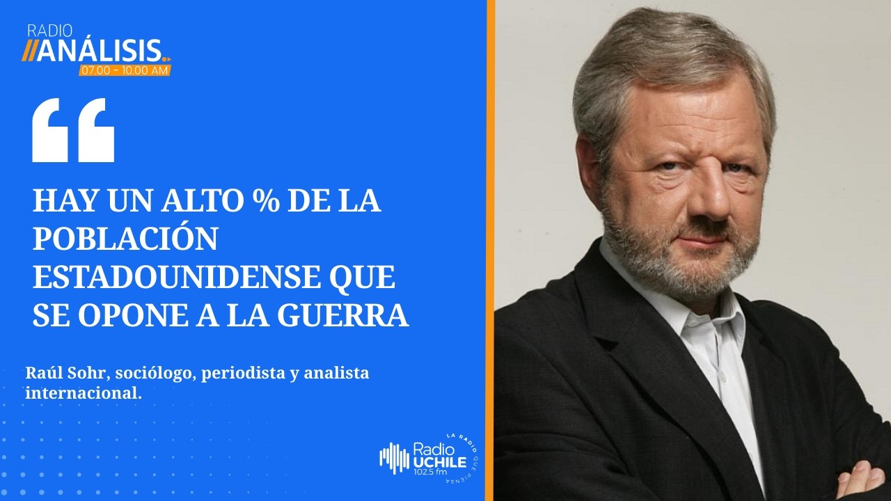 Raúl Sohr y ofensiva de Estados Unidos en Irán: "Un alto porcentaje de la población de opone"