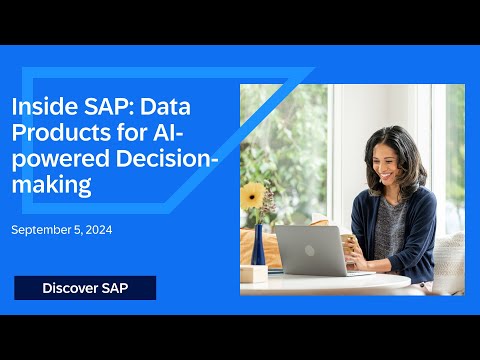 Inside SAP: Data Products for AI Powered Decision Making ✨