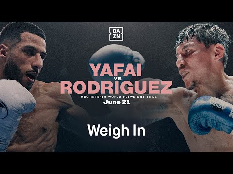 GALAL YAFAI VS. FRANCISCO RODRIGUEZ WEIGH IN LIVESTREAM